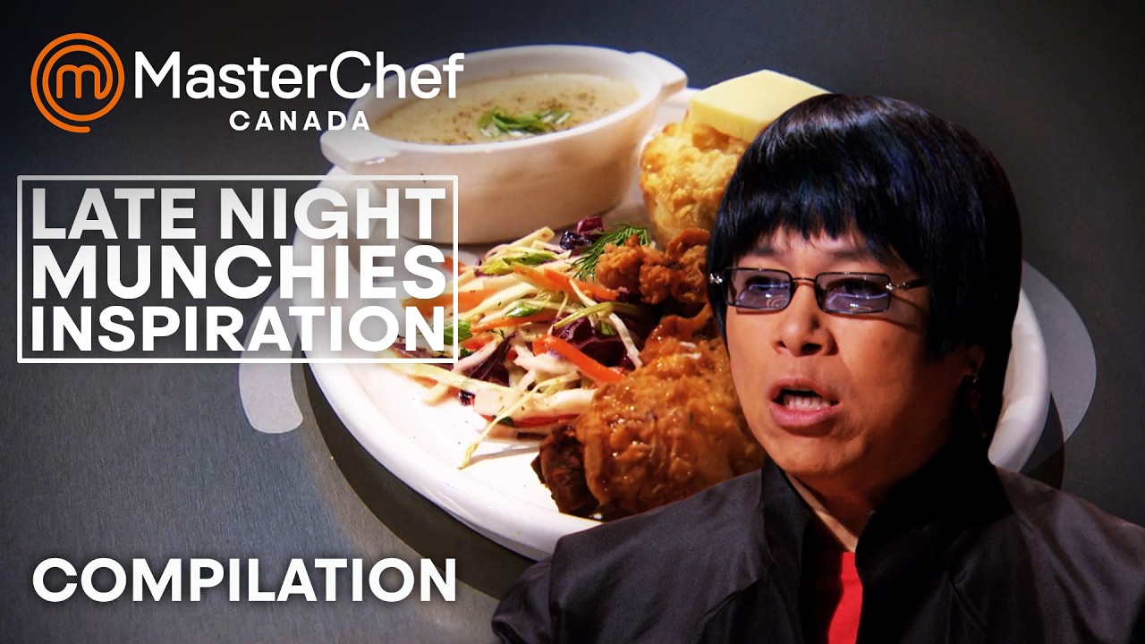 Best Late-Night Meals | MasterChef Canada | MasterChef World