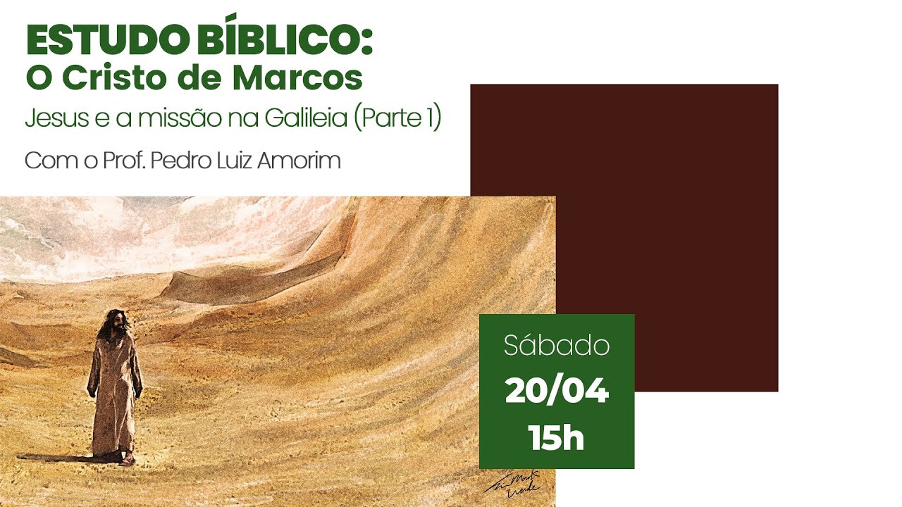 Estudo Bíblico: O Cristo de Marcos | Jesus e a Missão na Galileia (parte 1)