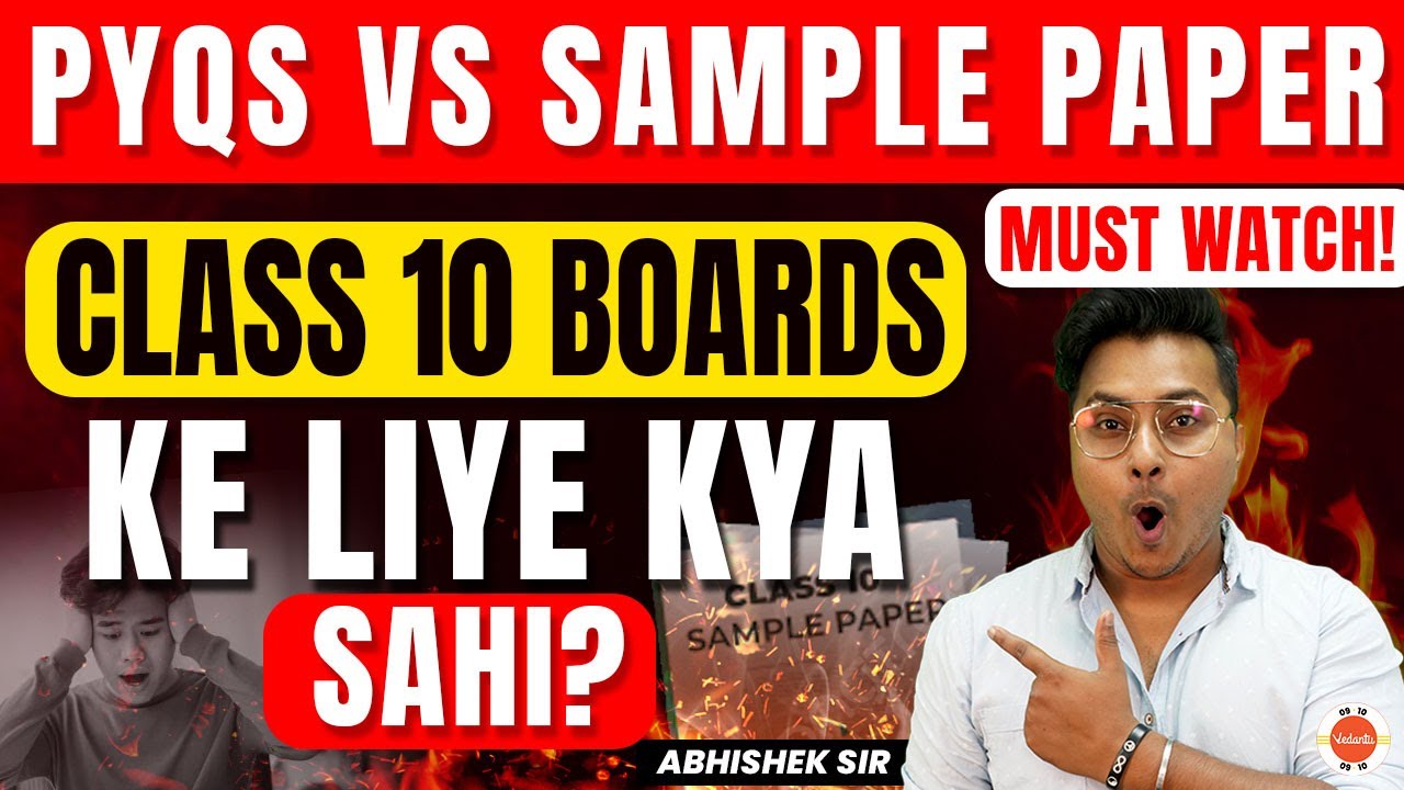 Which One is Better Previous Year's Question Papers (PYQs) or Sample Papers for Class 10 CBSE Board?