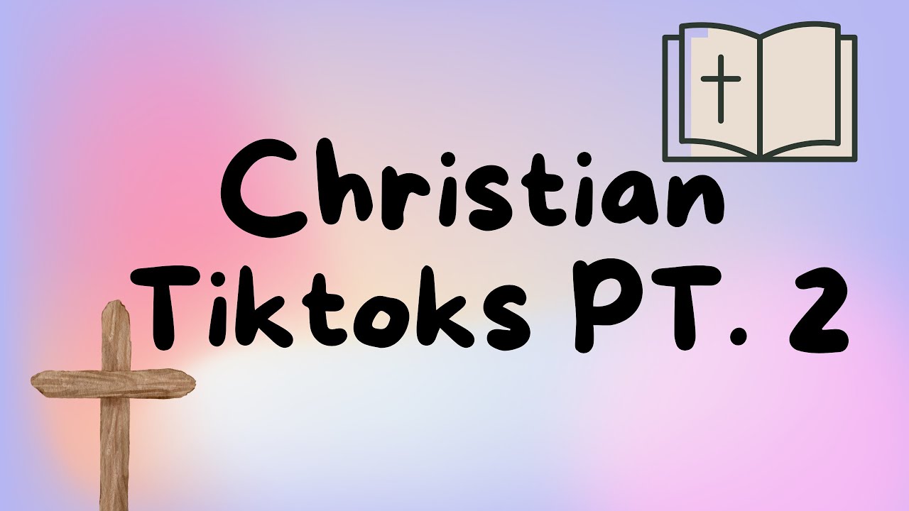 Christian TikToks PT. 2