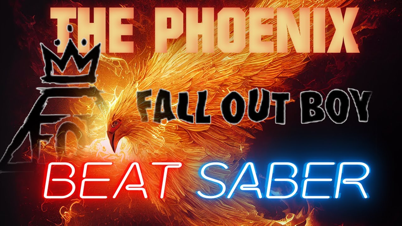 [beat saber] Fall Out Boy - The Phoenix (Expert+ & Double Downs)