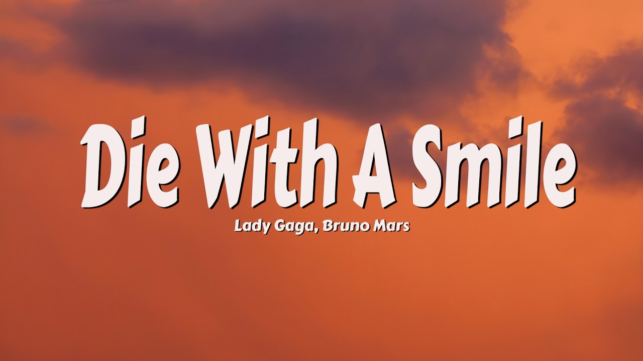 Lady Gaga, Bruno Mars - Die With A Smile (Lyrics)