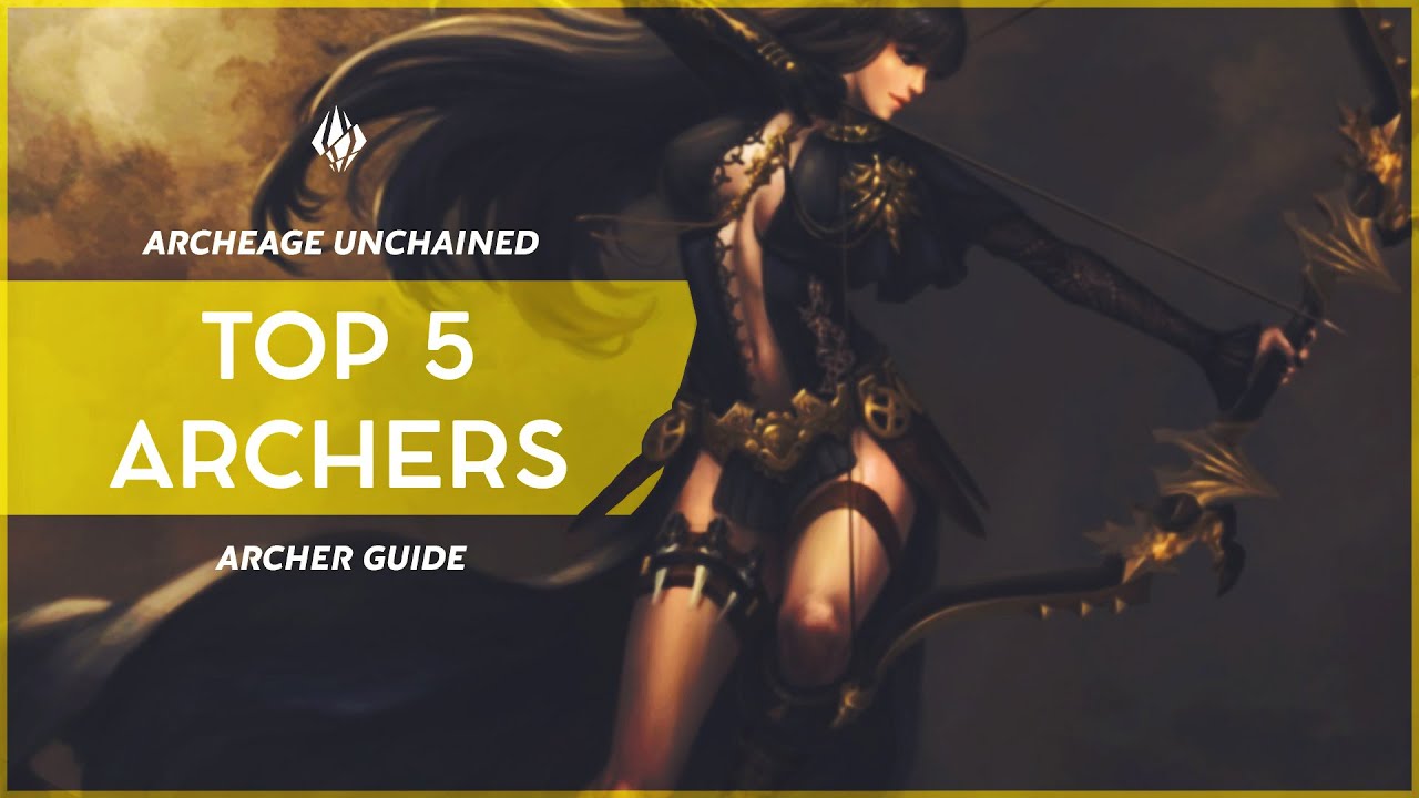 ArcheAge Unchained: Top 5 Archery Classes for Launch