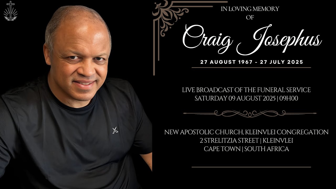 LIVE BROADCAST - FUNERAL SERVICE OF CRAIG JOSEPHUS - SATURDAY 09 AUGUST 2025 @ 09H00