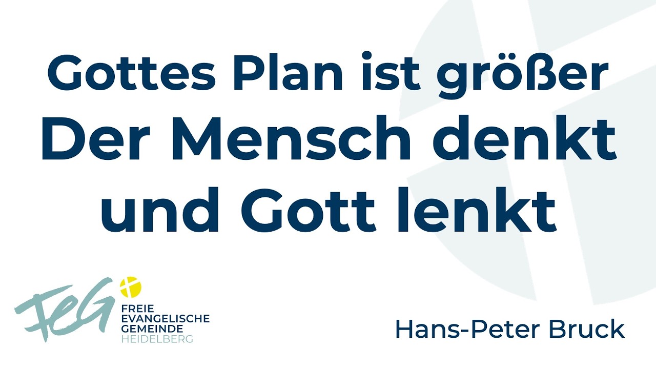 Gottes Plan ist größer: Der Mensch denkt und Gott lenkt | 22.02.26