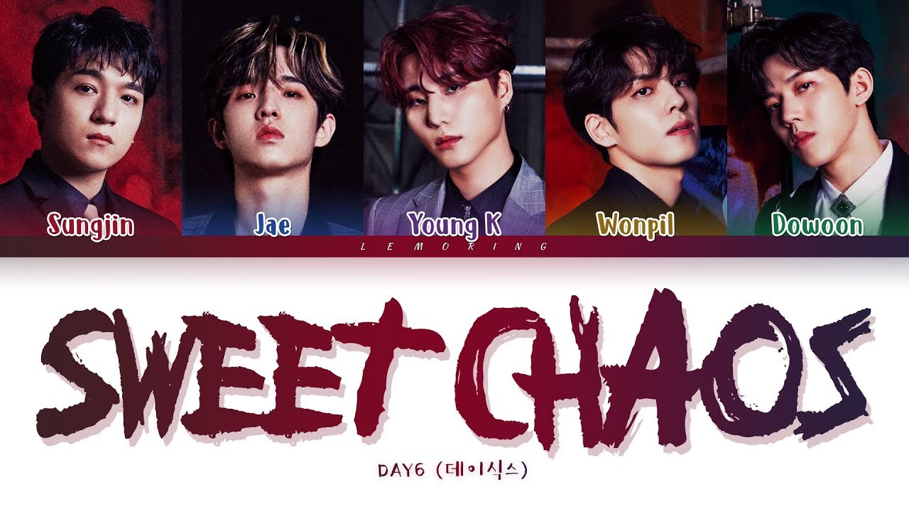 DAY6 Sweet Chaos Lyrics (데이식스 Sweet Chaos 가사) [Color Coded Lyrics/Han/Rom/Eng]