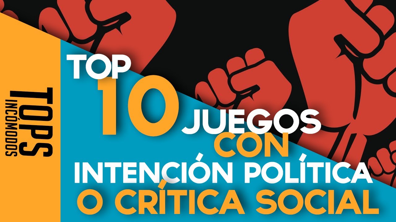 Top 10 Juegos con Intenci&oacute;n Pol&iacute;tica o Cr&iacute;tica Social ft. @etnocritic