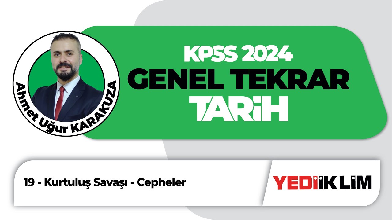 2024 KPSS Tarih Genel Tekrar 19 - Kurtuluş Savaşı - Cepheler