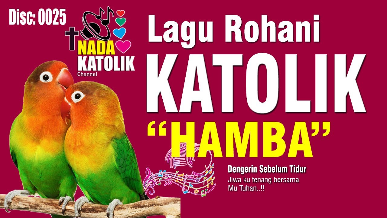 ★LAGU ROHANI KATOLIK #025★JANGAN CACI SESAMA,TP DOAKANLAH,KRN TUHAN MENGASIHI MEREKA JUGA 2020