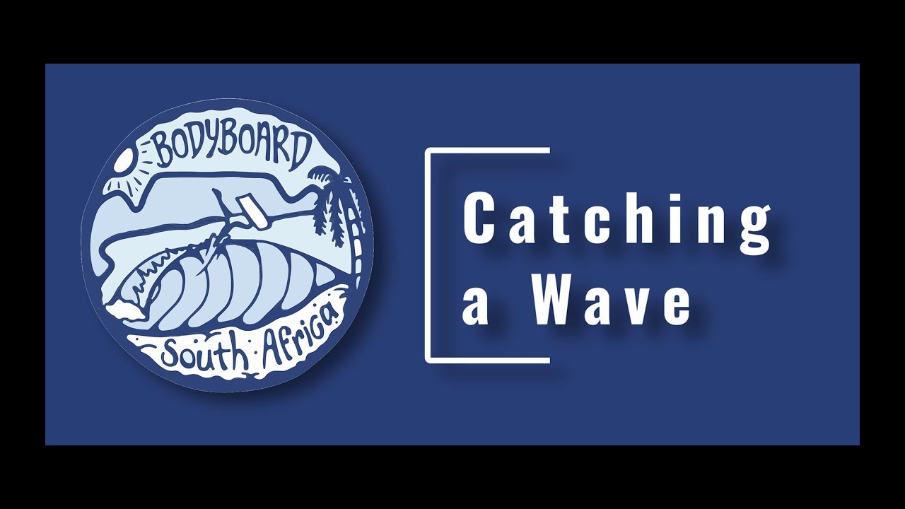Learn to Bodyboard - Episode 13 - Catching a Wave