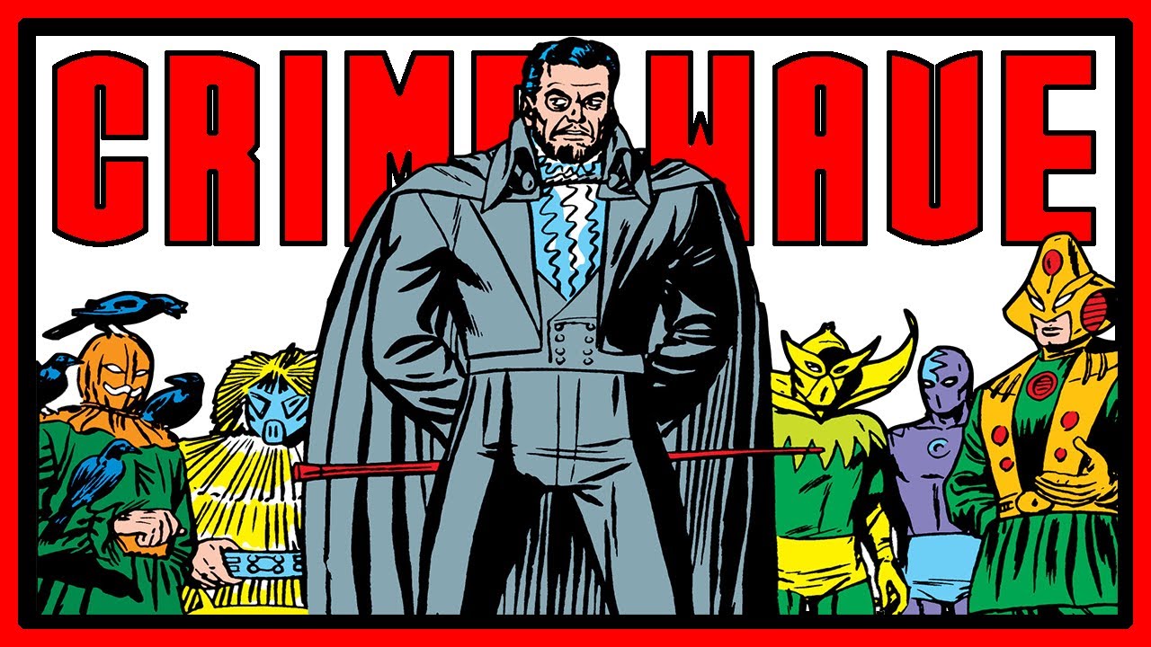 Count Nefaria and his Incredible CRIME WAVE!