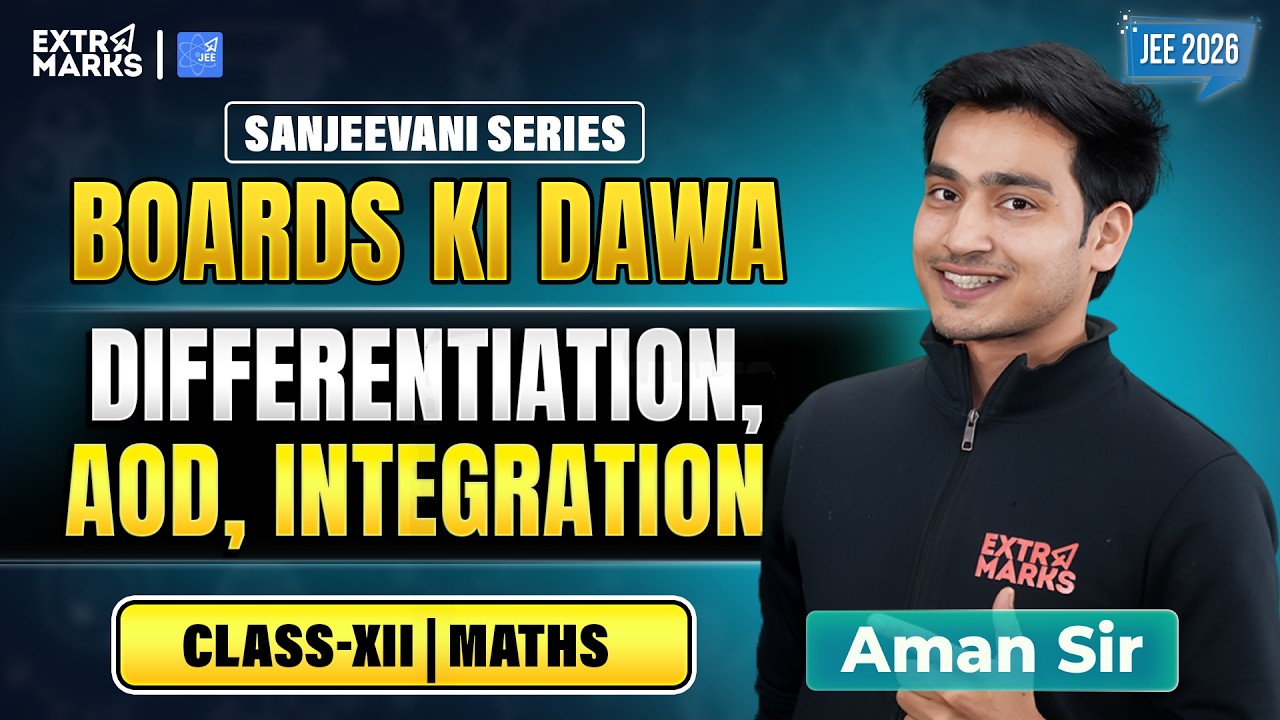 Class 12 Maths Boards Revision | Differentiation & Integration | Sanjeevani Series | LIVE