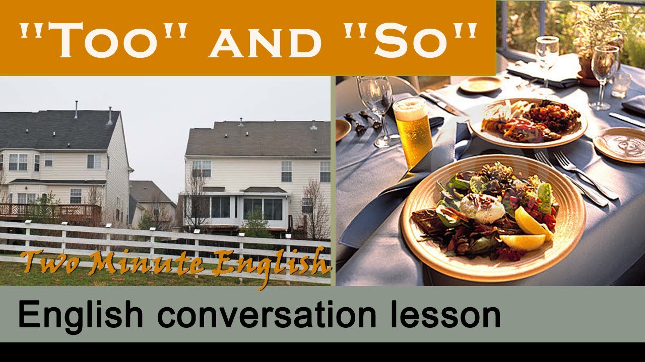 'Too' and 'So' - Learn Flawless English