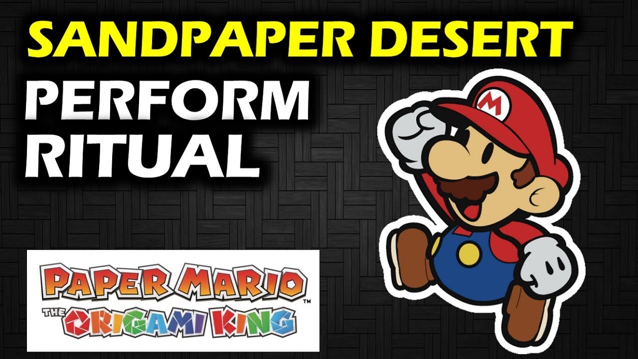 How To Perform Ritual in Scorching Sandpaper Desert | Paper Mario The Origami King Walkthrough