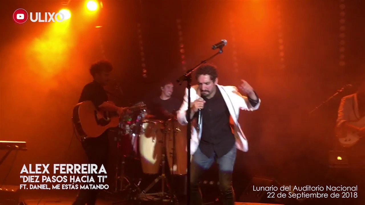 Diez Pasos Hacia Ti - Alex Ferreira Ft. Daniel, Me Estás Matando | Lunario (Septiembre 22, 2018)