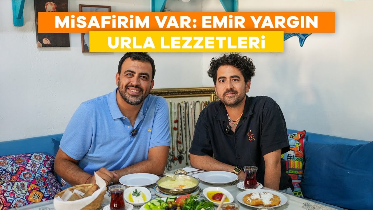 Misafirim Var: Emir Yargın - &Ccedil;akal Lezzetler | Urla lezzetleri, k&ouml;yde kahvaltı, rakı muhabbeti