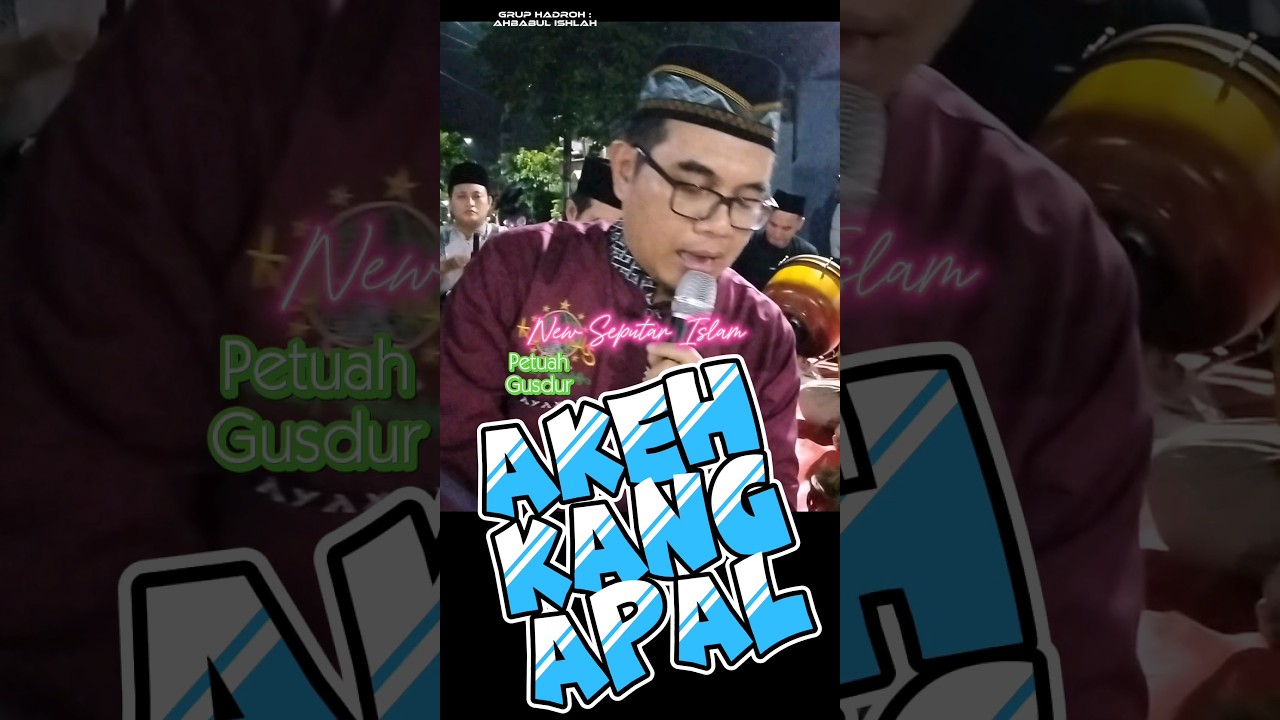 AKEH KANG APAL #newseputarislam #syekhermania #shortvideos #hadrohterbaru #viralvideos #shorts #fyp