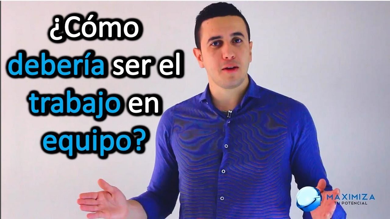 ¿Cómo debería ser el trabajo en equipo? - Mejor ejemplo de trabajo en equipo