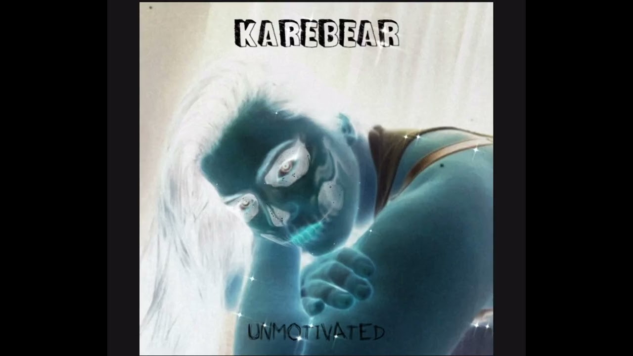 Karebear - Unmotivated (first demo)