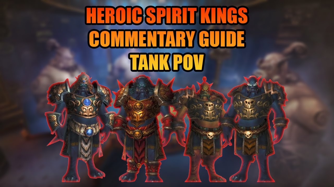 [Commentary Guide] Heroic Spirit Kings Tank POV | MoP Classic