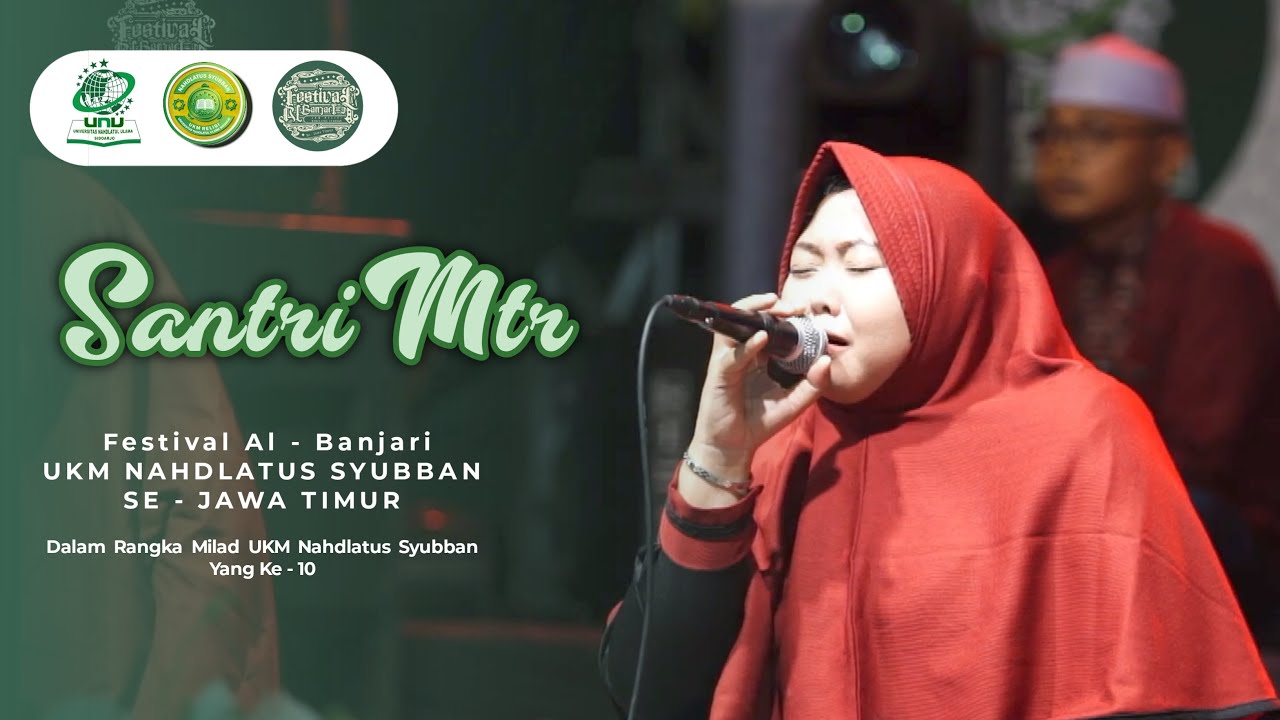 SANTRI MTR | FESTIVAL SHOLAWAT AL BANJARI UKM NAHDLATUS SYUBBAN UNUSIDA 2024