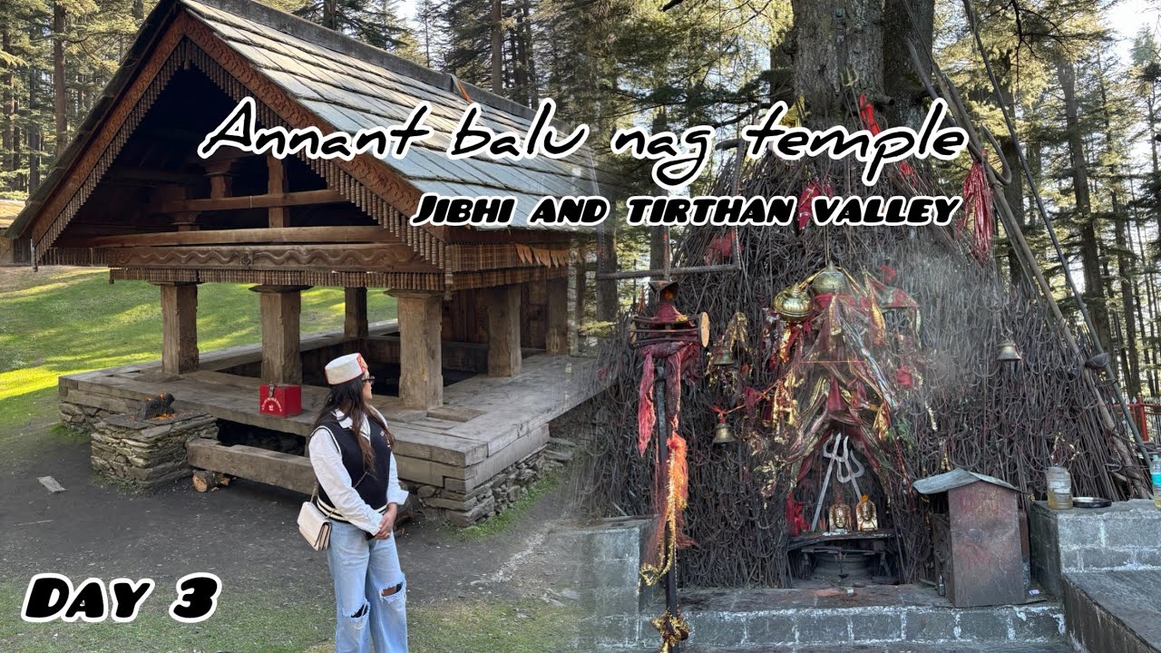 Anant Balu Nag Ji Temple | Jibhi | Tirhtan Valley | Himachal Pradesh 