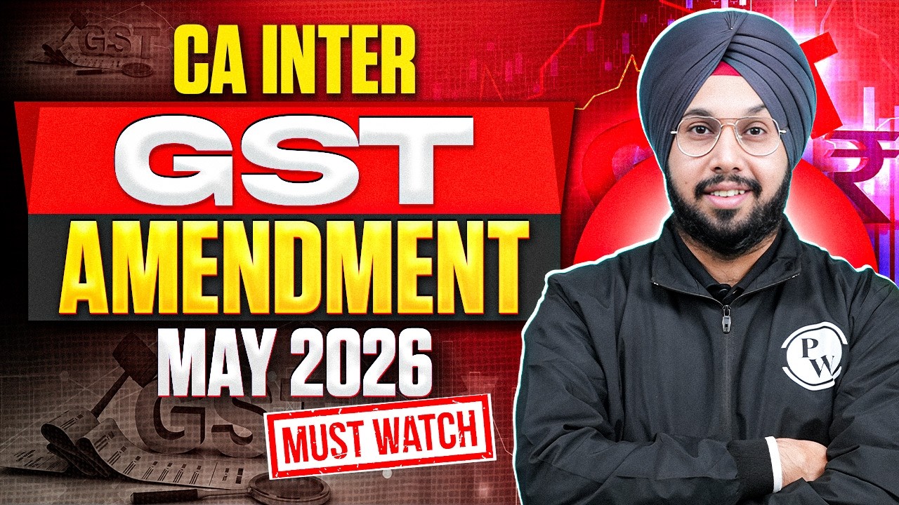 CA Inter GST Amendment | May 2026 | Must Watch | CA Jasmeet Singh