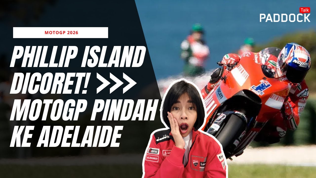 EPS. 353 PHILLIP ISLAND DICORET! MOTOGP PINDAH KE ADELAIDE