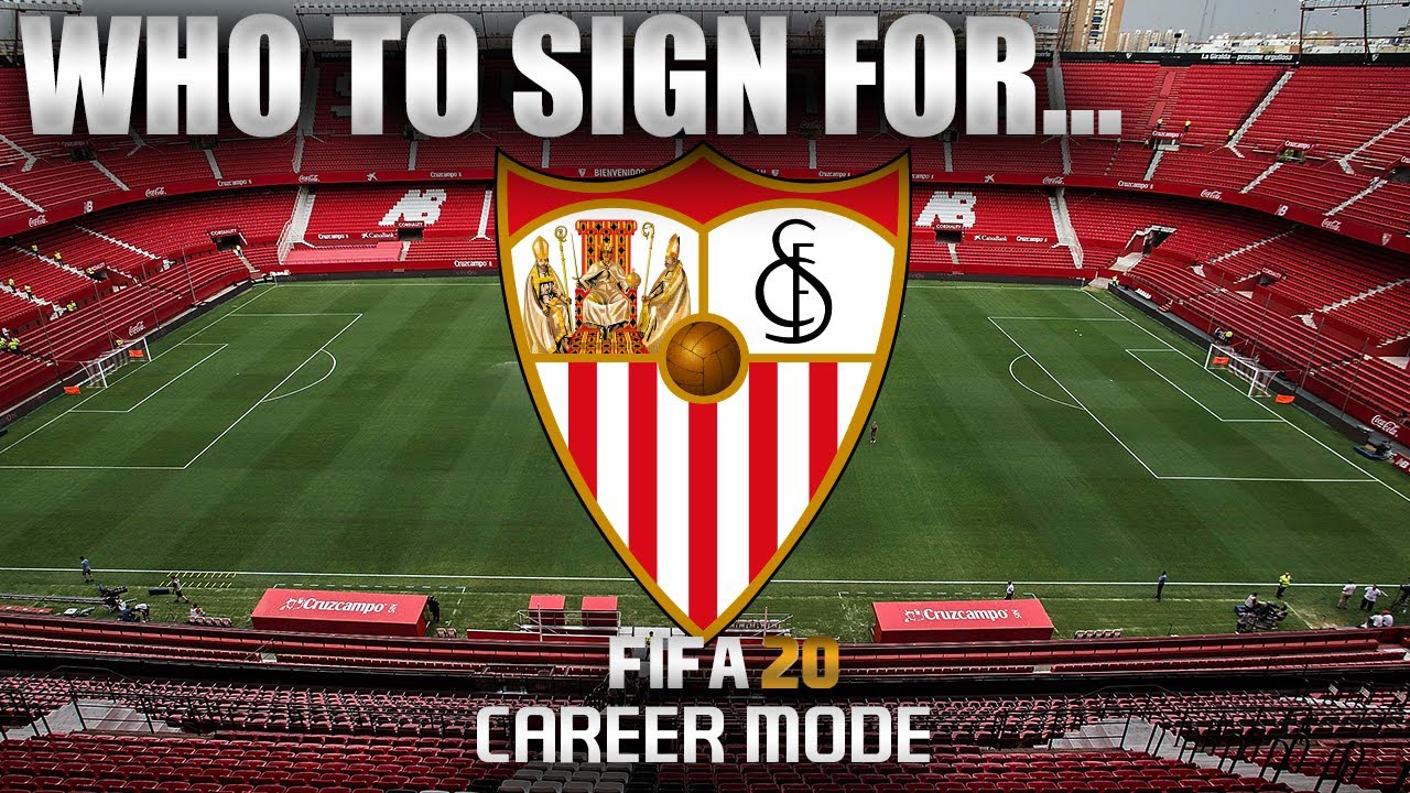 FIFA 20 | Who To Sign For... SEVILLA CAREER MODE