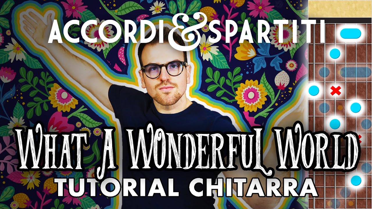 WHAT A WONDERFUL WORLD Tutorial Chitarra - Louis Armstrong
