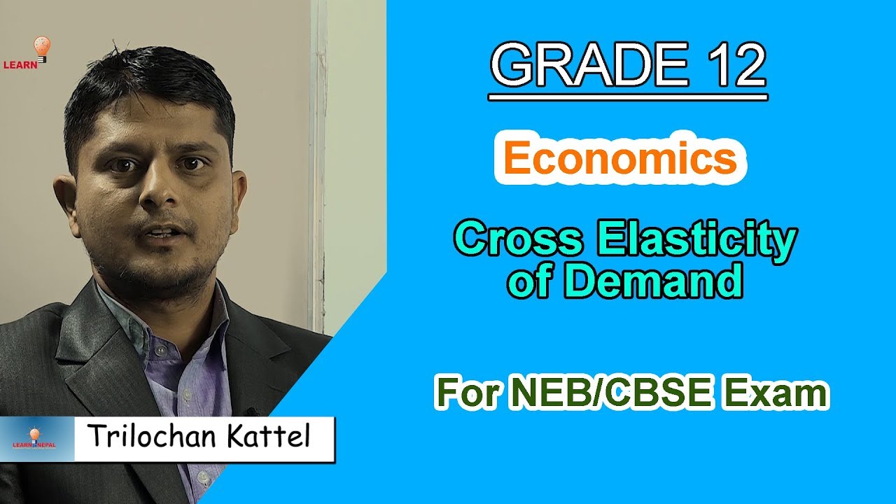 Cross Elasticity of Demand | Economics | NEB | CBSE Exam | Learn24nepal | NiceTVHD