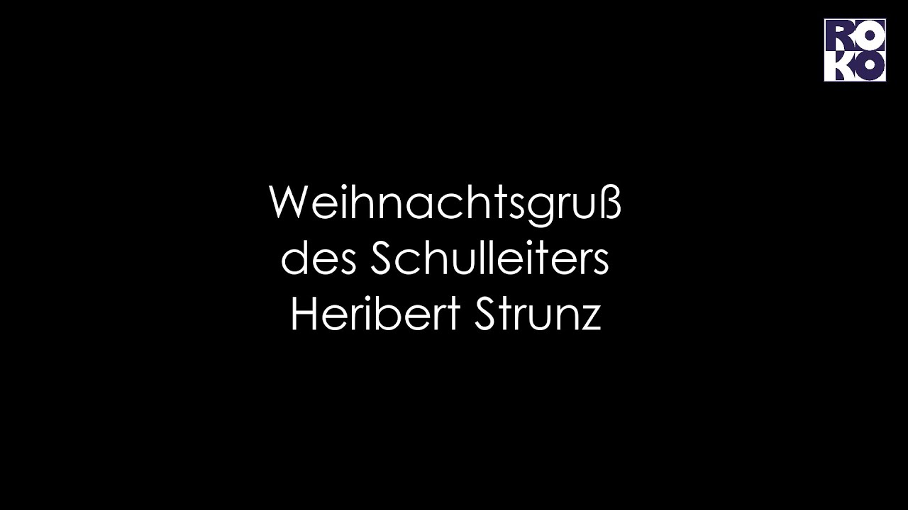 Weihnachtsgruß des Schulleiters des Robert-Koch-Gymnasiums Deggendorf, OStD Heribert Strunz