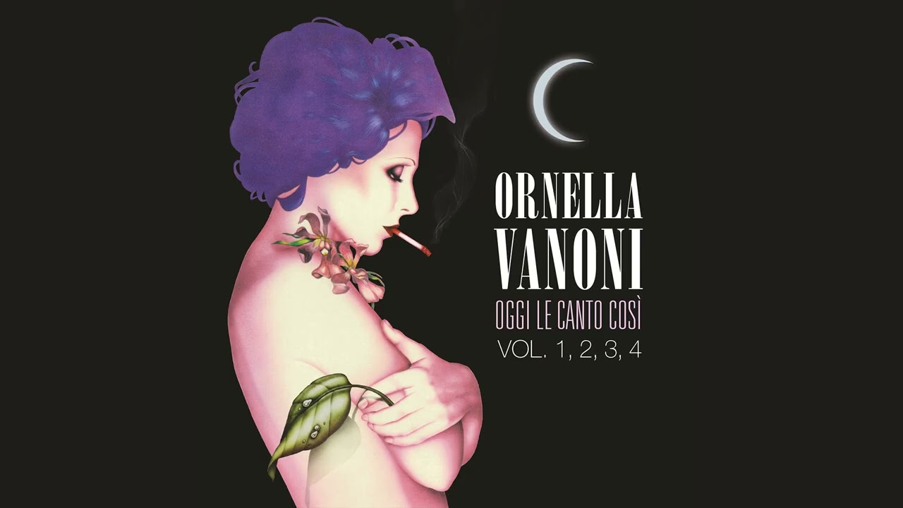 Ornella Vanoni - Oggi le canto così vol.1,2,3,4 (Full Album)