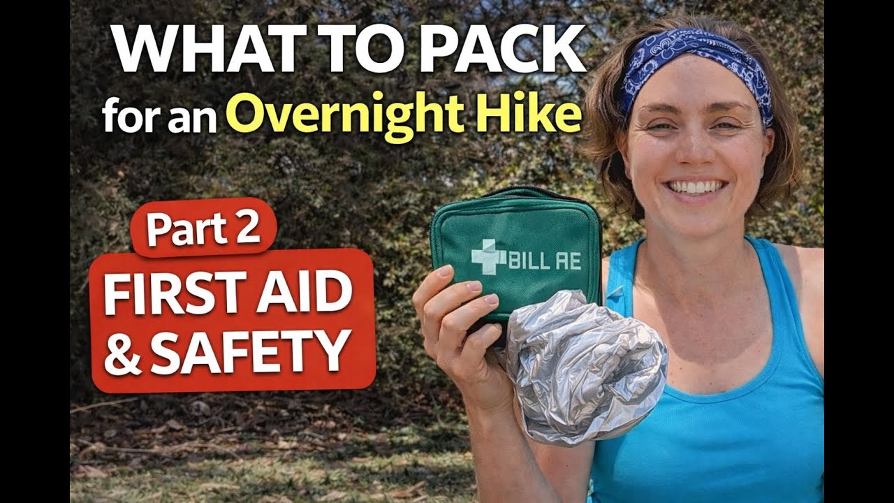 What to Pack for an Overnight Hike (Part 2): First Aid & Safety