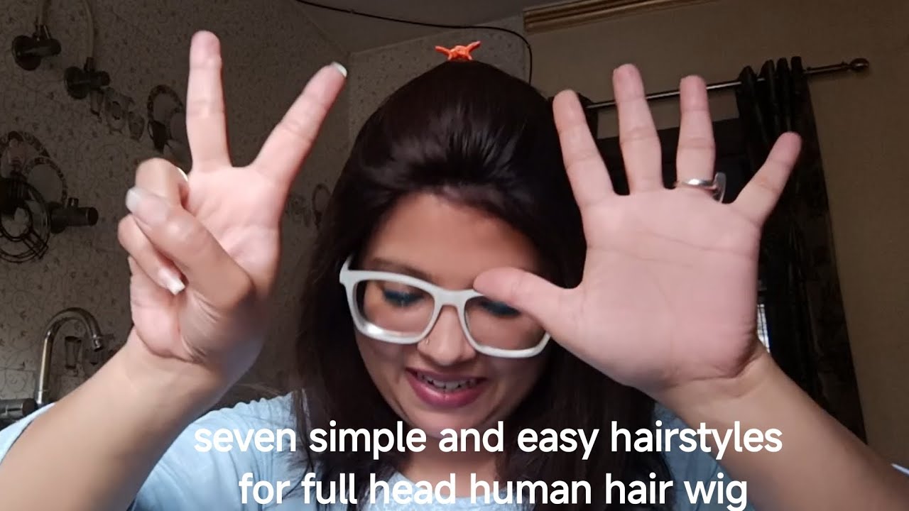 7 hairstyles for full head human hair wig | wig hairstyle |female full head wig |easy wig hairstyles