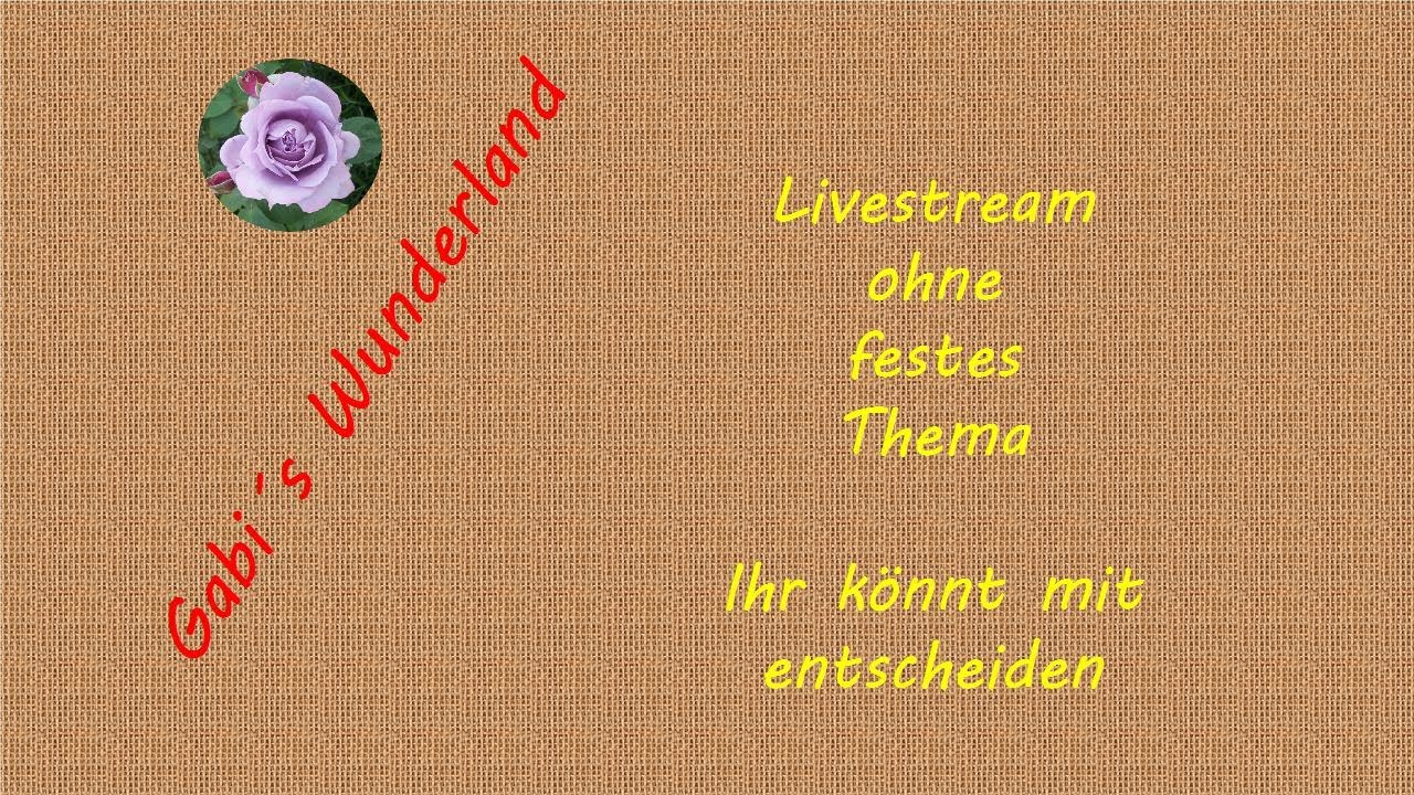 Livequatscherei mit euren Themen