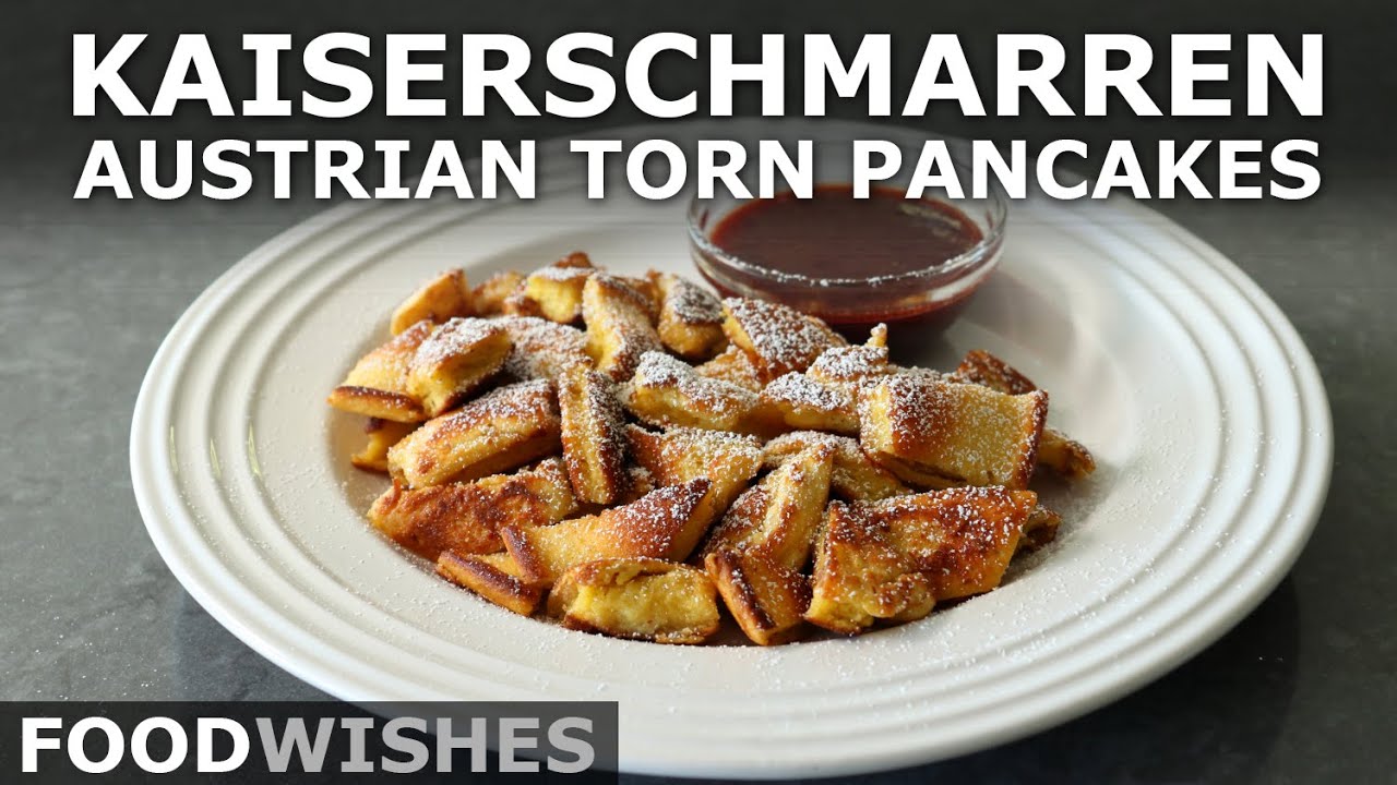 Kaiserschmarren – Austrian Torn Pancakes - Food Wishes