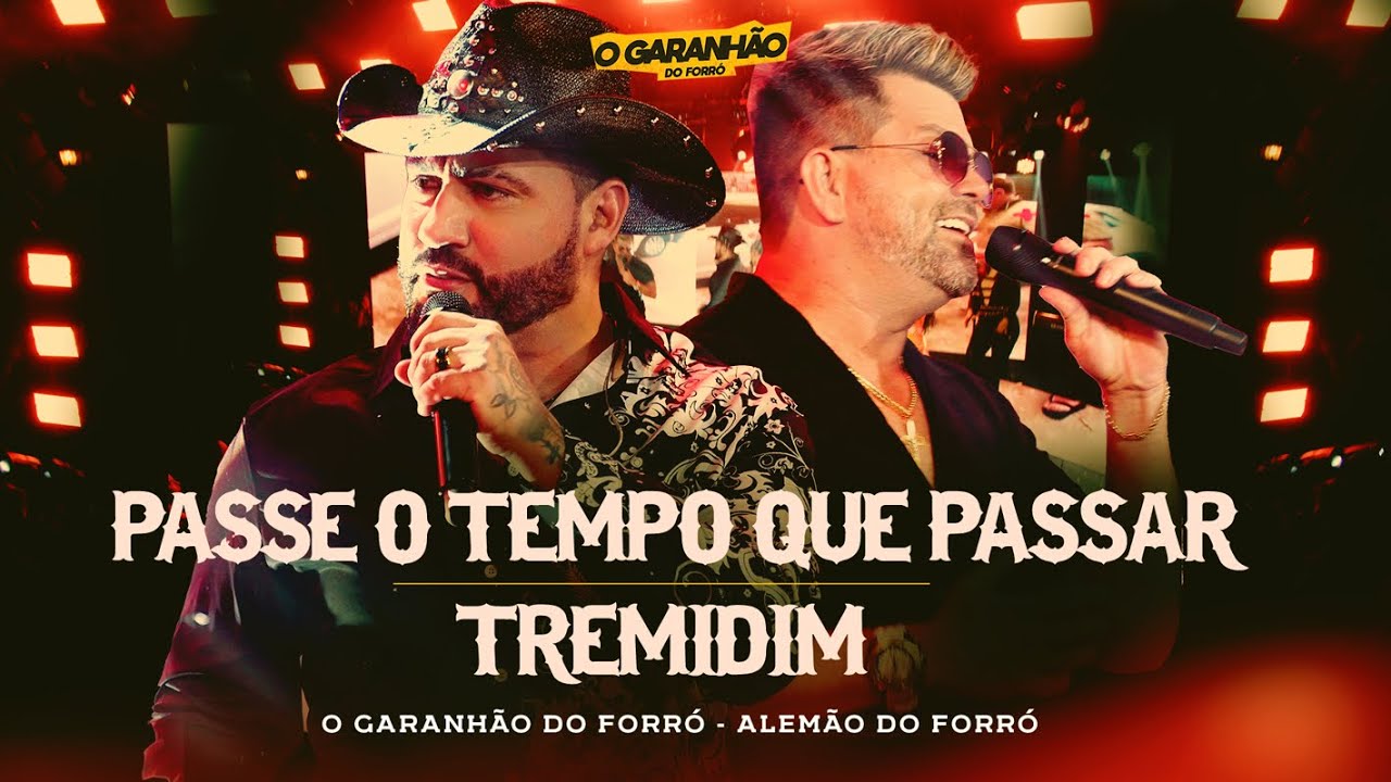Passe o tempo Que Passar/Tremidim -O Garanhão do Forró é Alemão do Forró 