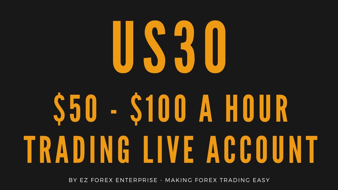 $50 - $100 A HOUR TRADING US30 LIVE ACCOUNT | FOREX TRADING 2020