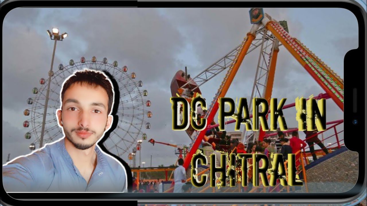 New DC Park in Chitral #firstvlog #chitralistars