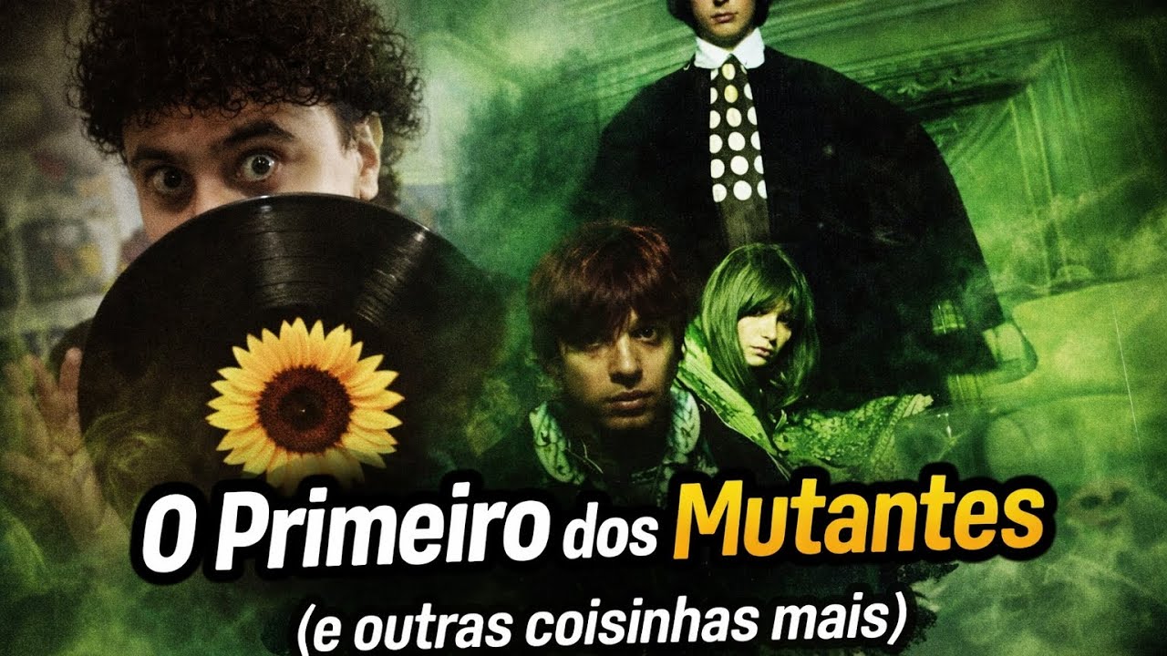1968: O primeiro dos Mutantes e outras coisinhas mais...