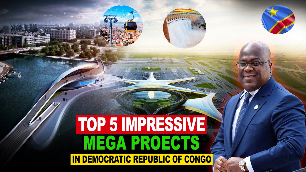Top 5 Most impressive ongoing construction projects in DR Congo