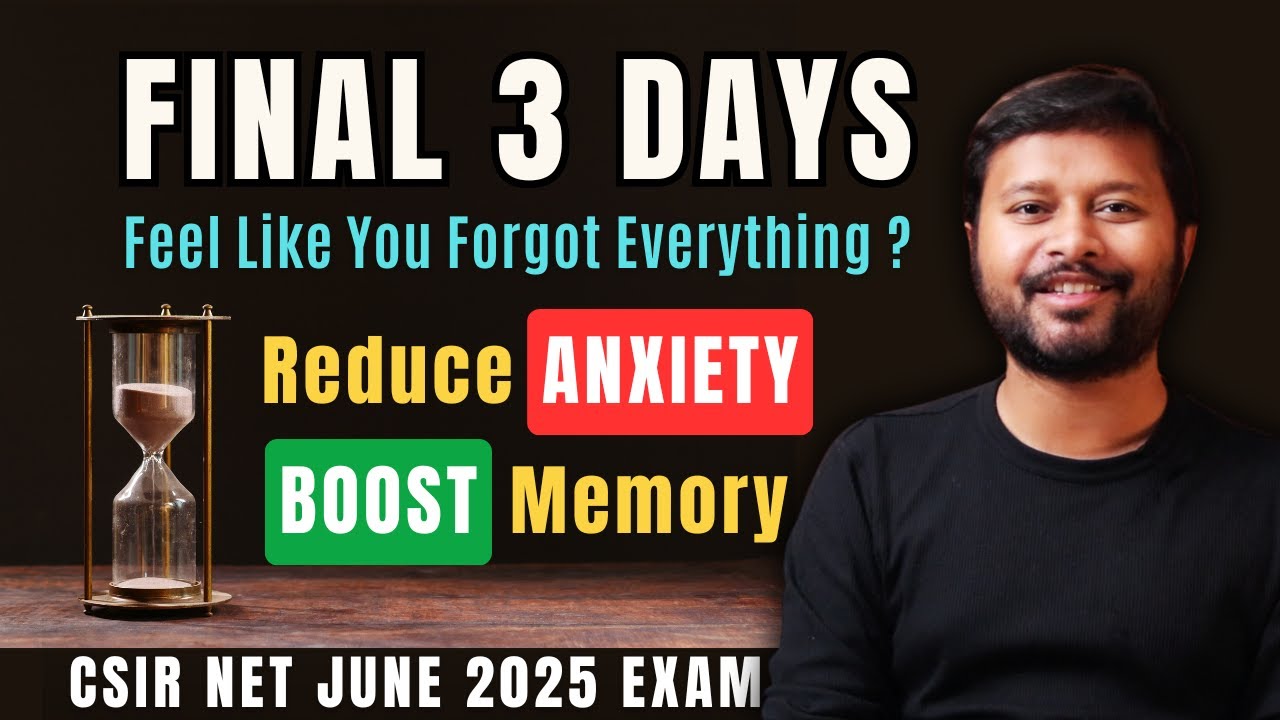 Master Memory, Kill Anxiety, Crack Exam: Final Days Before CSIR NET Exam