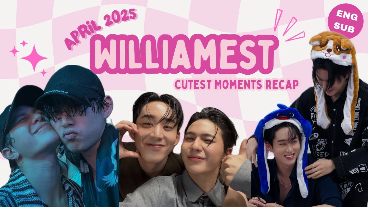 #WilliamEst Cutest April Moments Every Westies Should Know | April 2025 (Eng Subs)