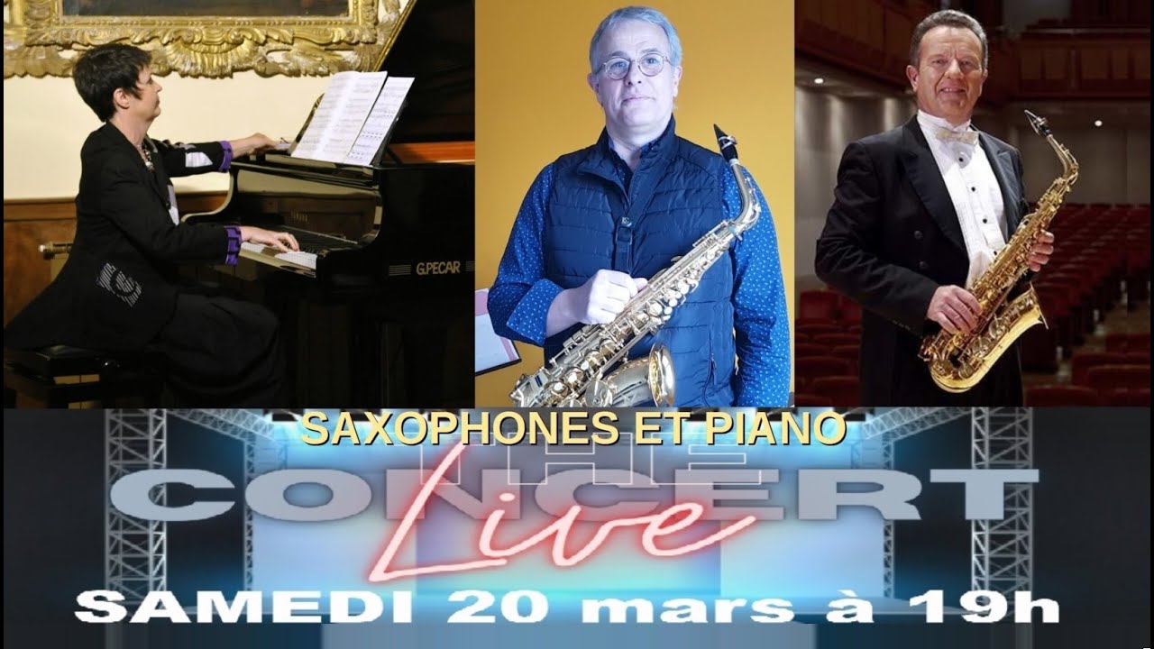 SAXOPHONES ET PIANO, 5ème concert en DIRECT,  samedi 20 mars à 19h00