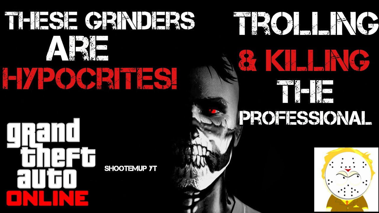 (GTA ONLINE) KILLING & TROLLING TheProfessional & HIS CREW| THESE GTA MONEY GRINDERS ARE HYPOCRITES!