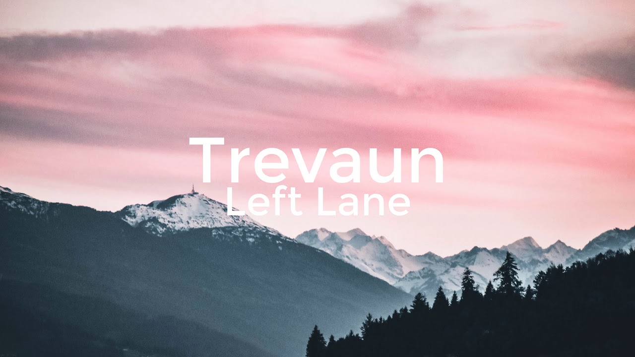 Trevaun - Left Lane