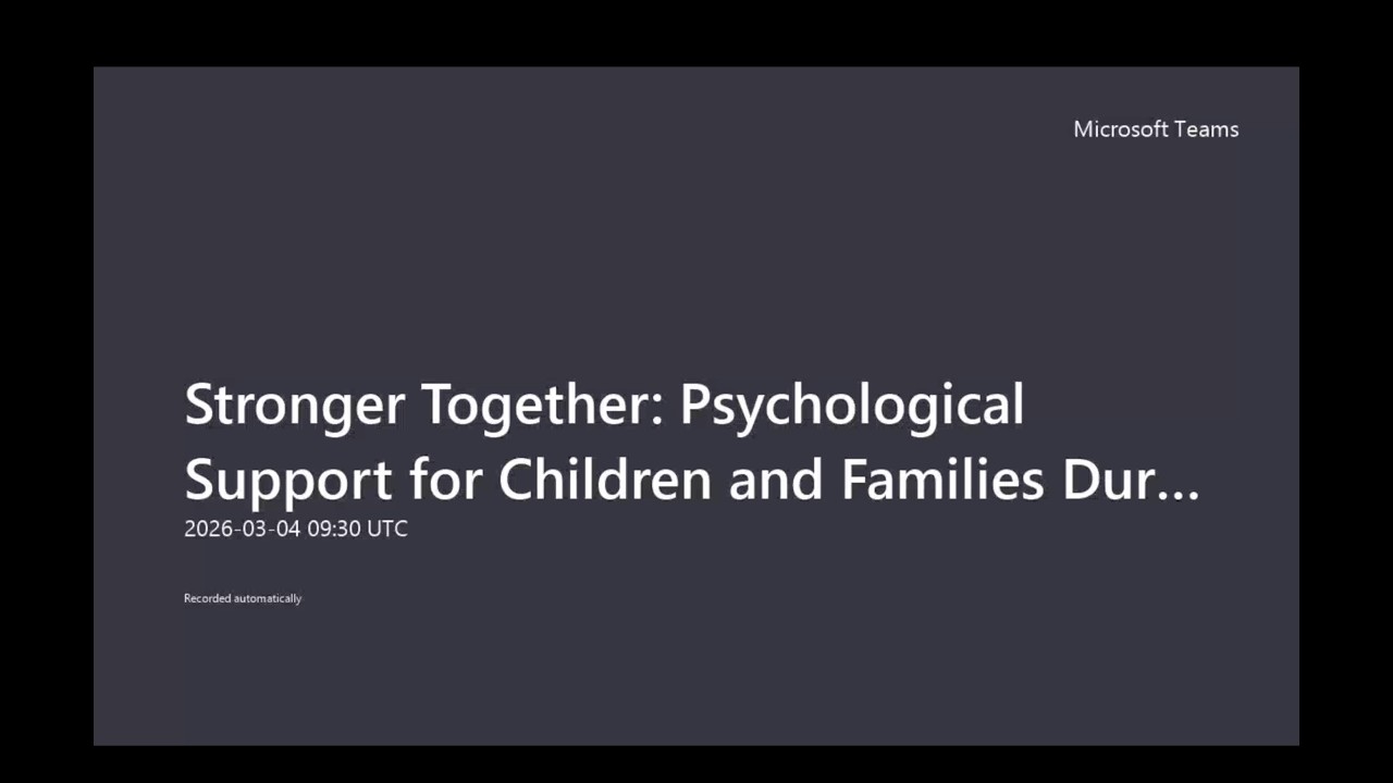 Stronger Together Psychological Support for Children and Families During Uncertain Times 20260304 09