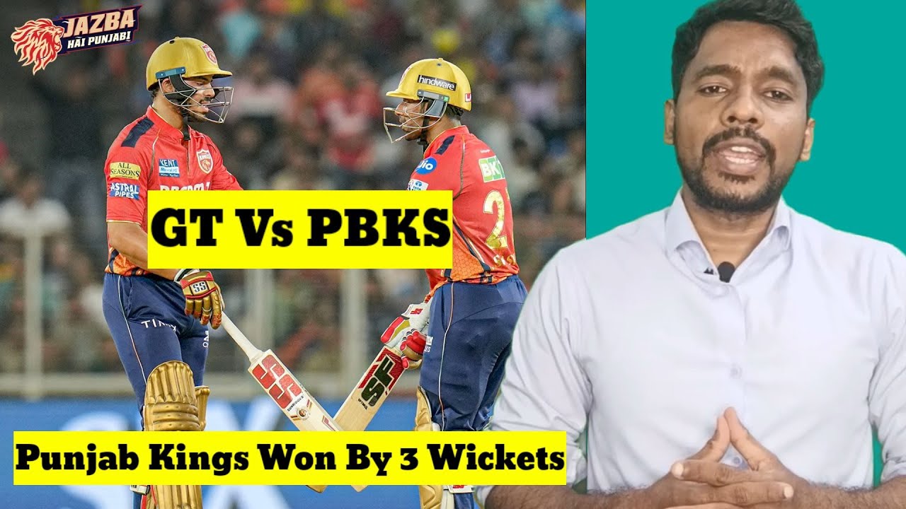 Punjab Kings Won By 3 Wickets Vs Gujarat Titans 2024| GT Vs PBKS Match 2024, Shubman Gill 89 Vs PBKS