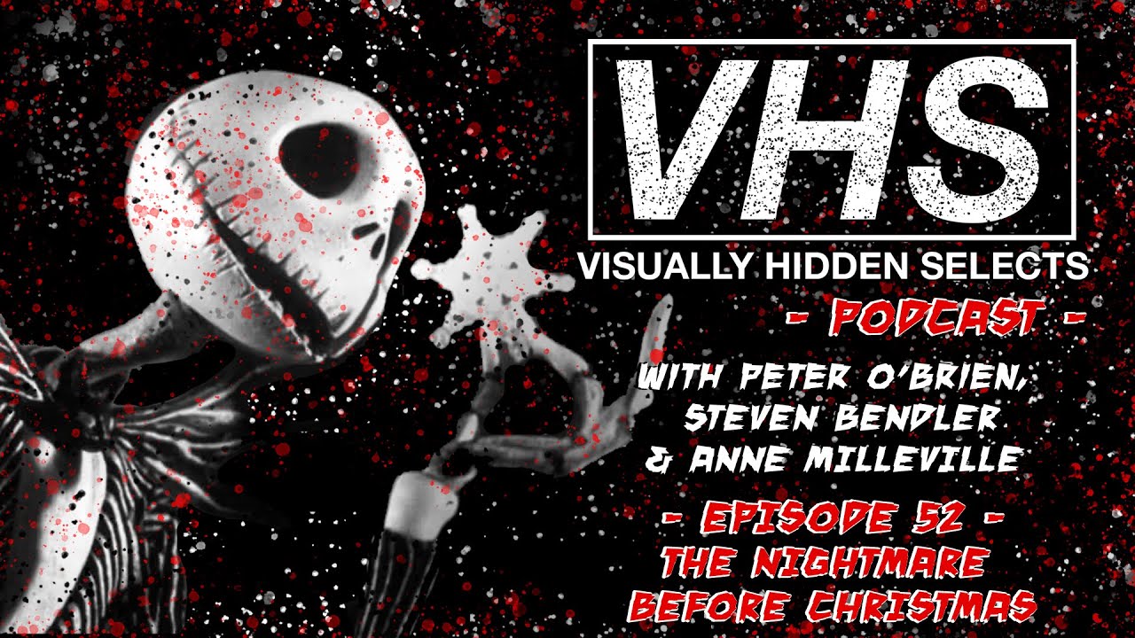 VISUALLY HIDDEN SELECTS PODCAST – EPISODE 52 – THE NIGHTMARE BEFORE CHRISTMAS